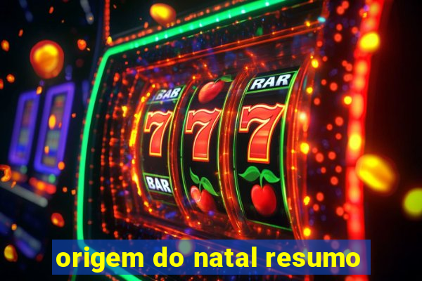 origem do natal resumo